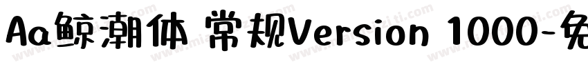 Aa鲸潮体 常规Version 1000字体转换